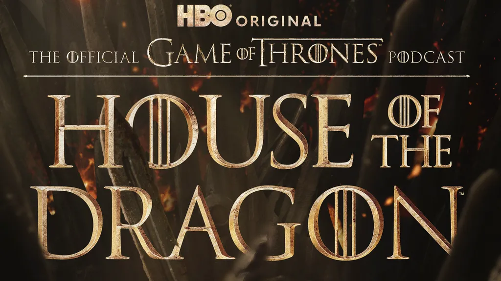 House of the Dragon Podcast