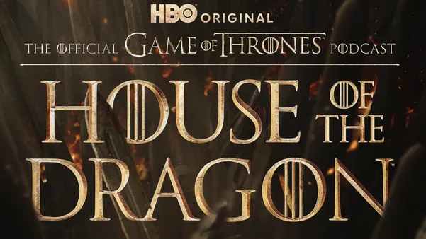House of the Dragon Podcast