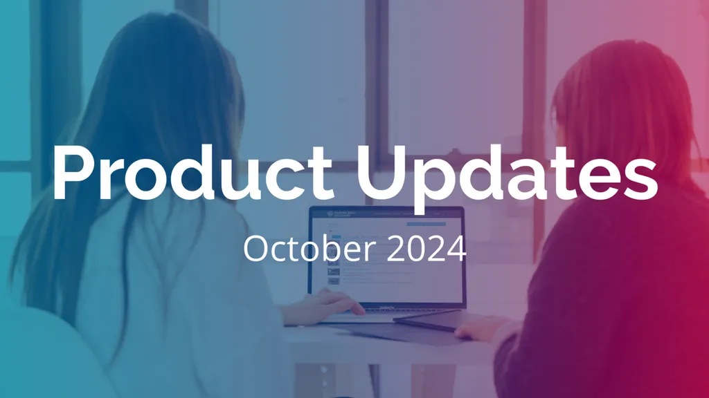 Product Updates October 2024