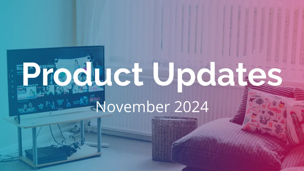 Product Updates November 2024
