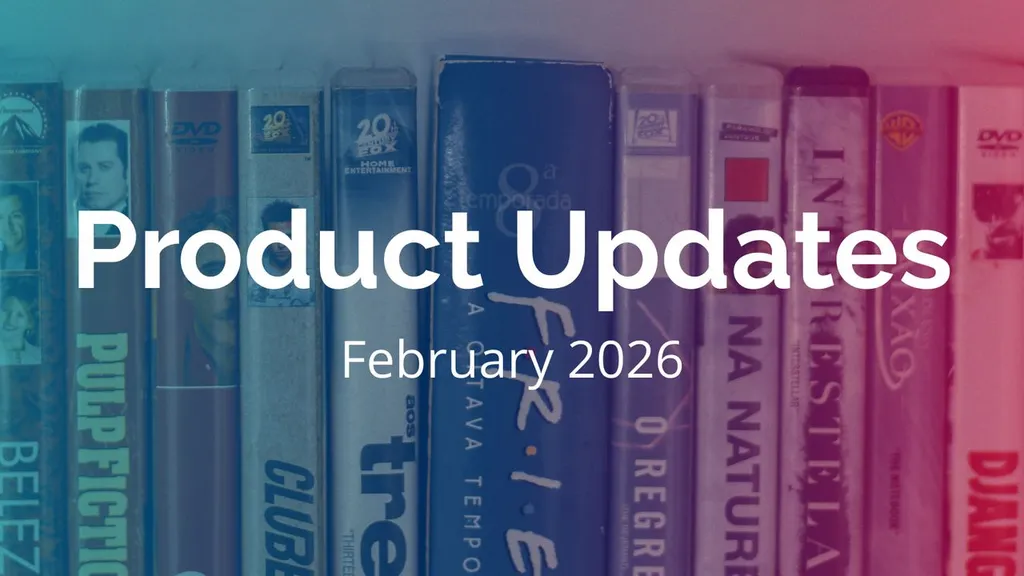 Product Updates Feb 2026