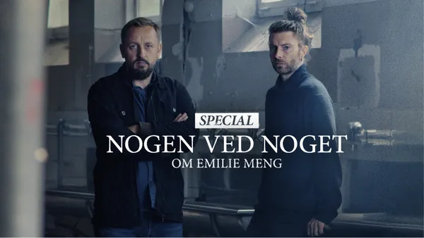 Nogen ved noget om Emilie Meng - special