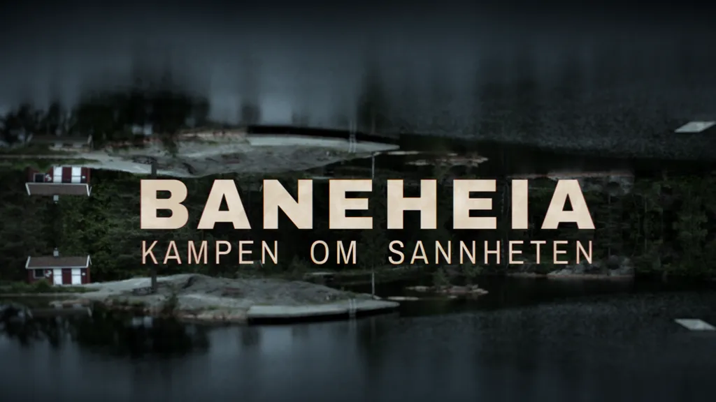 Baneheia - kampen om sannheten