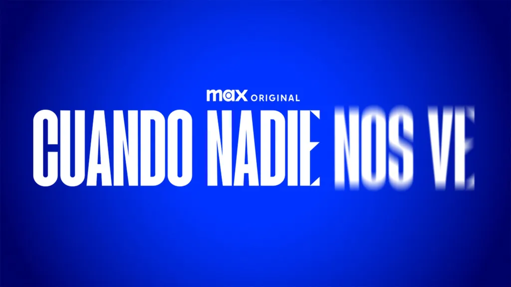 Cuando nadie nos ve - Max original series