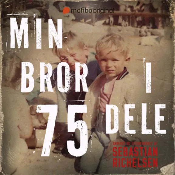 Min bror i 75 dele - lydbogscover