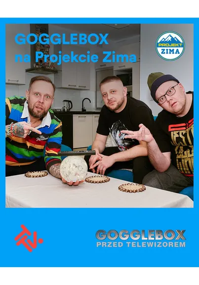 projekt zima gogglebox