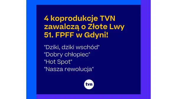 Cztery koprodukcje TVN w Konkursie Głównym 51. Festiwalu Polskich Filmów Fabularnych w Gdyni