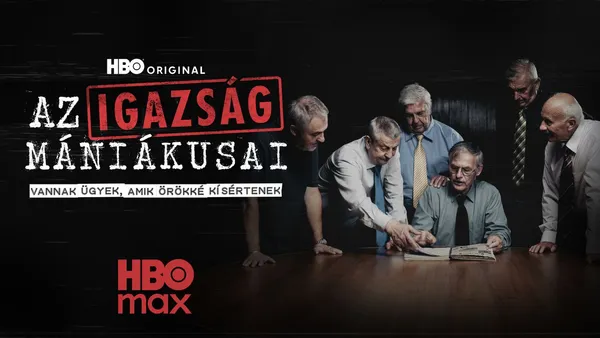 AZ IGAZSÁG MÁNIÁKUSAI - november 13-án debütál az HBO első magyar true crime sorozata