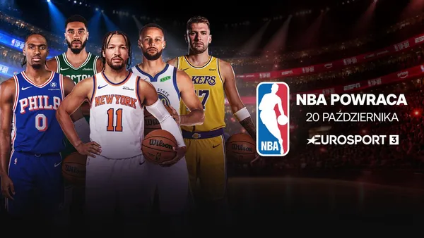 Mecze najlepszej koszykarskiej ligi świata od wtorku w Eurosporcie 3, HBO Max i Playerze oraz kanale Metro