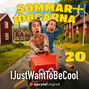 IJustWantToBeCool - Del 20, Sommarjobbarna