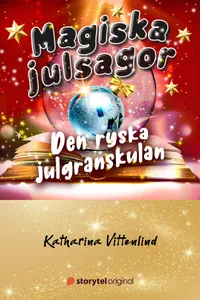 Magiska julsagor: Den ryska julgranskulan