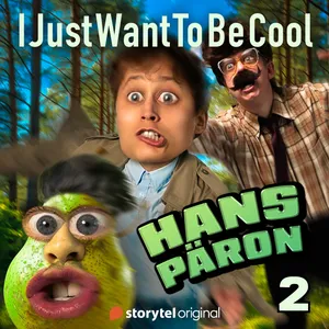 IJustWantToBeCool – Del 2, Hans päron
