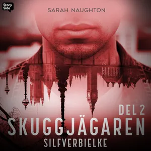 Silfverbielke: Skuggjägaren Del 2