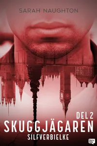 Silfverbielke: Skuggjägaren Del 2
