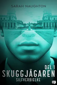 Silfverbielke: Skuggjägaren Del 1