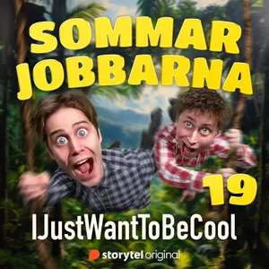 IJustWantToBeCool - Del 19, Sommarjobbarna,