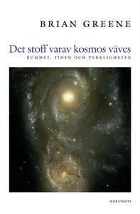 Det stoff varav kosmos väves