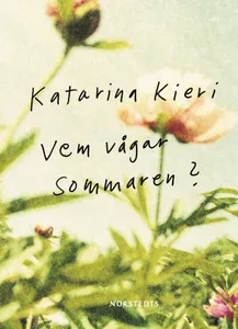 Vem vågar sommaren?