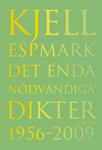 Det enda nödvändiga, Dikter 1956-2009