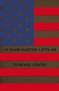 Vi hade makten i åtta år