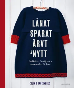 Lånat, sparat, ärvt & nytt