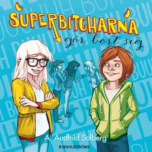 Superbitcharna gör bort sig