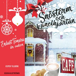 Snöstorm och kanelhjärtan - Endast Tomara är vaken