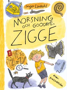 Morsning och good-bye, Zigge