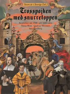 Tusen år i Sverige - Trosspojken med snurretoppen