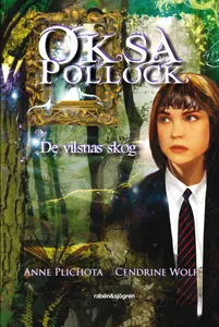 Oksa Pollock: De vilsnas skog