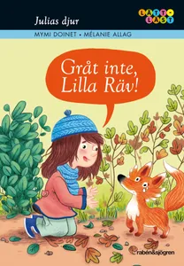 Julias djur: Gråt inte, Lilla Räv!
