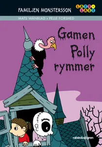 Familjen Monstersson: Gamen Polly rymmer