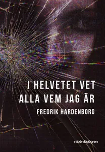 I helvetet vet alla vem jag är