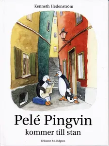 Pelé Pingvin kommer till stan