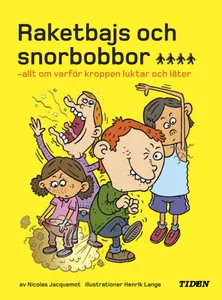 Raketbajs och snorbobbor