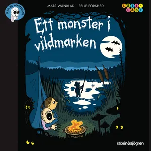 Familjen Monstersson: Ett monster i vildmarken