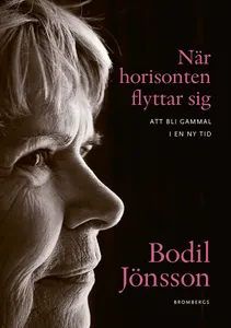 När horisonten flyttar sig  att bli gammal i en ny tid