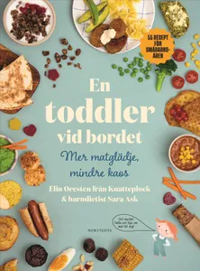 En toddler vid bordet – mer matglädje, mindre kaos