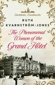 The Phenomenal Women of the Grand Hotel