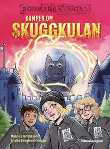 Sommarskuggan: Kampen om Skuggkulan