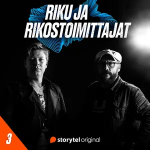 Riku ja rikostoimittajat – jakso 3: Sarjakuristaja Michael Penttilä ja Ilta-Sanomien Miika Viljakainen