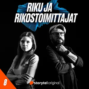 Riku ja rikostoimittajat – jakso 8: Niko Ranta-aho, Katiska ja Iltalehden Kia Kilpeläinen