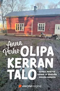 Olipa kerran talo – kuinka menetin rahani ja järkevän ihmisen maineen