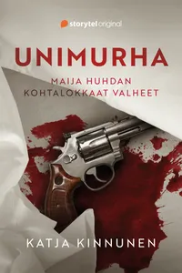 Unimurha – Maija Huhdan kohtalokkaat valheet
