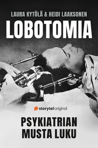 Lobotomia – Psykiatrian musta luku