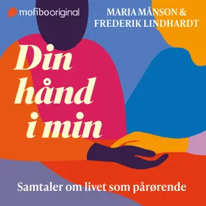 Din hånd i min: Samtaler om livet som pårørende
