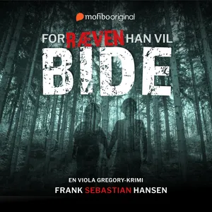 For ræven han vil bide