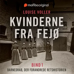 Kvinderne fra Fejø 1 - barnedrab, der forandrede retshistorien